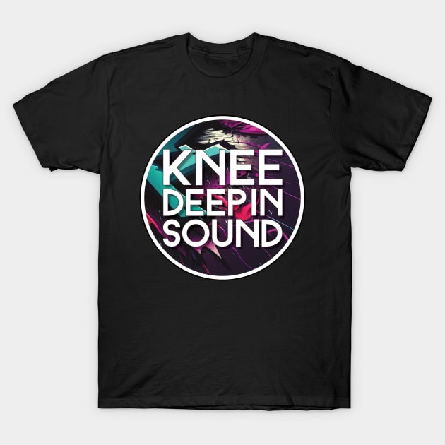 Knee Deep In Sound T-Shirt by SupaDopeAudio